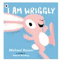 I Am Wriggly